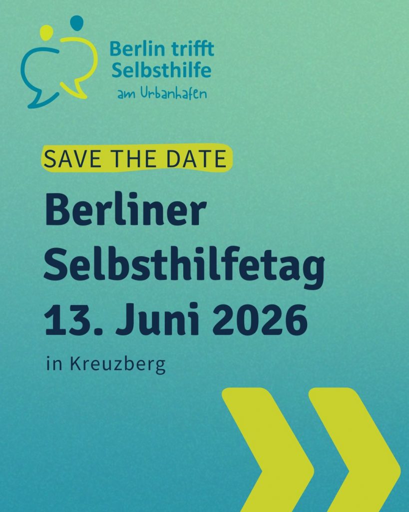 Hellgrünes Plakat mit dem Text: Berlin trifft Selbsthilfe am Urbanhafen. Save the date: Berliner Selbsthilfetag, 13. Juni 2026 in Kreuzberg